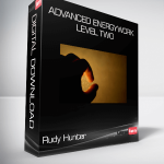 Rudy Hunter - Advanced Energywork Level Two