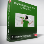 Singing Lessons with Lari White – 3 Essential Techniques