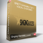 Singing Success - Brett Manning Top 7 Vocal Exercises