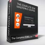 The Complete EDM Mastering Course