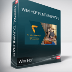 Wim Hof - Wim Hof Fundamentals