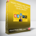 Word Press Web Design and Advanced Theme Development