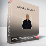 Wyatt Woodsmall – NLP & Spirituality