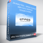 ZikAnalytics + ePass Platinum - eBay Auto DropShip Scaling System