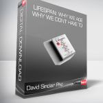 David Sinclair Phd - Lifespan: Why We Age and Why We Don't Have To