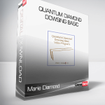 Marie Diamond - Quantum Diamond Dowsing Basic