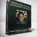 Nache Snow - Organization and Time Management Techniques