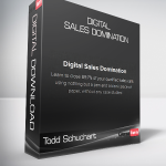 Todd Schuchart - Digital Sales Domination