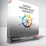 Victor Antonio - Monday Morning Sales Workouts