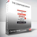 Darren Hardy - The Compound Effect