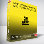 Jarrod Kimber - Fans with Laptops The Sports Writing Course