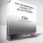 The Fashionpreneur Academy TM - 90 Day Intensive