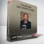 Josh Braun - the Badass B2B Growth Guide