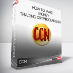 CCN - How to Make Money Trading Cryptocurrency (Beginners to Intermediate)