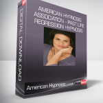 American Hypnosis Association - Past Life Regression Hypnosis