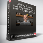 Dominique Ansel Masterclass - French Pastry Fundamentals