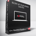 Eric Bandholz Foundr - Blow Up Your Brand Course