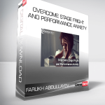 Farukh Abdullayev - Overcome Stage Fright and Performance Anxiety