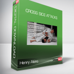 Henry Akins - Cross Side Attacks