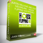 Justin Williams and Andy McFarland - House Flipping Mastermind