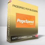 Matt Giovanisci - PageSpeed for Bloggers