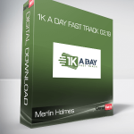 Merlin Holmes - 1k A Day Fast Track 02.19