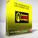 Mike Becker - The Underground Copywriter Vault