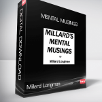 Millard Longman - Mental Musings