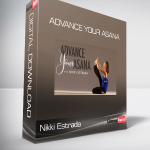 Nikki Estrada - Advance Your Asana