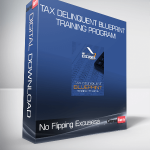 No Flipping Excusesa - Tax Delinquent Blueprint Training Program