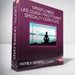 Patrick Howell - Mindfulness Life Coach Practitioner: Specialty Certificate