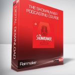 Rainmaker - The Showrunner Podcasting Course