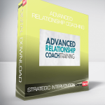 Strategic Intervention - Advanced Relationship Coaching