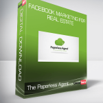 The Paperless Agent – Facebook Marketing for Real Estate