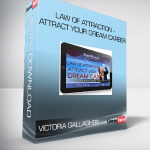 Victoria Gallagher - Law of Attraction - Attract Your Dream Career