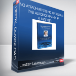 Lester Levenson - No Attachments No Aversions - THE AUTOBIOGRAPHYOF A MASTER