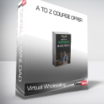 Virtual Wholesaling - A to Z Course Offer