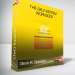 Glenn R. Schiraldi - The Self-Esteem Workbook