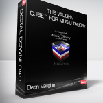 Dean Vaughn - The Vaughn Cube™ for Music Theory