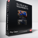 Roy Dean - BJJ Blue Belt Requirements