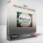 Thrive - Self Healing with Ayurveda