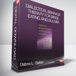 Debra L. Safer - Dialectical Behavior Therapy for Binge Eating and Bulimia