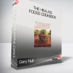 Gary Null - The Healing Foods Cookbook