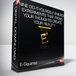 E-Squared - Nine Do-It-Yourself Energy Experiments That Prove Your Thoughts Create Your Reality