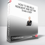 CreativeLive & Tabatha Coffey - How to Be Bold - Resilient and Better Than Ever