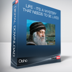 Osho - Life - it's a mystery that needs to be lived