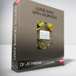 Dr JV Hebbar - Living Easy With Ayurveda