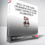 Hal Leonard - Soul of The Funky Drummers (With John "Jab'O" Starks & Clyde Stubblefield)