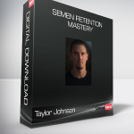 Taylor Johnson - Semen Retention Mastery