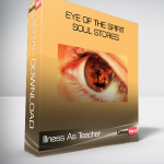 Illness As Teacher - Eye of the Spirit - Soul Stories